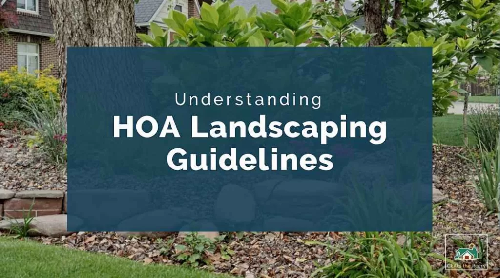 A landscaped front yard with a text overlay reading “Understanding HOA Landscaping Guidelines.